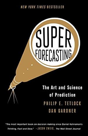 Imagen del vendedor de Superforecasting: The Art and Science of Prediction by Tetlock, Philip E., Gardner, Dan [Paperback ] a la venta por booksXpress