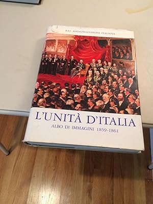 Imagen del vendedor de L'UNITA D'ITALIA ALBO DI IMMAGINI 1859-1861 a la venta por Cape Cod Booksellers