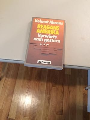 Seller image for REAGANS AMERIKA VORWARTS NACH GESTERN for sale by Cape Cod Booksellers