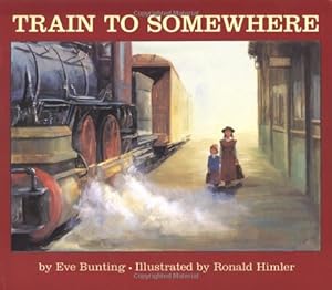 Seller image for Train to Somewhere by Bunting, Eve [Paperback ] for sale by booksXpress