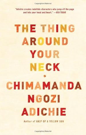 Seller image for The Thing Around Your Neck by Adichie, Chimamanda Ngozi [Paperback ] for sale by booksXpress