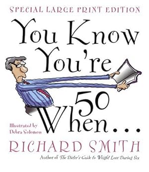 Imagen del vendedor de You Know You're Fifty When by Smith, Richard [Paperback ] a la venta por booksXpress