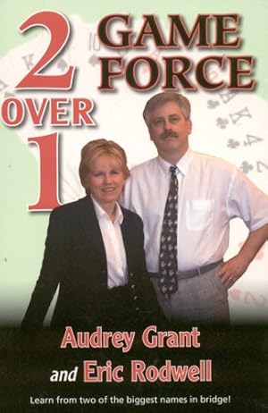 Seller image for 2 Over 1 Game Force (The Official Better Bridge) by Grant, Audrey, Rodwell, Eric [Paperback ] for sale by booksXpress