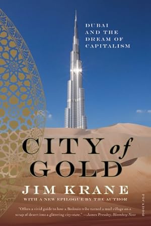 Immagine del venditore per City of Gold: Dubai and the Dream of Capitalism by Jim Krane [Paperback ] venduto da booksXpress