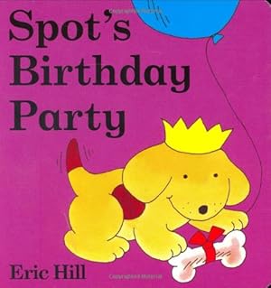 Imagen del vendedor de Spot's Birthday Party by Hill, Eric [Board book ] a la venta por booksXpress