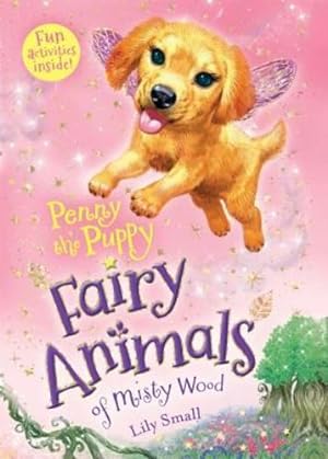 Imagen del vendedor de Penny the Puppy: Fairy Animals of Misty Wood by Small, Lily [Paperback ] a la venta por booksXpress