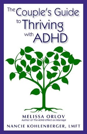 Seller image for The Couple's Guide to Thriving with ADHD by Orlov, Melissa, Kohlenberger LMFT, Nancie [Paperback ] for sale by booksXpress