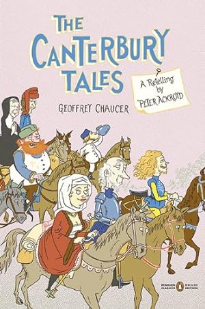 Immagine del venditore per The Canterbury Tales: A Retelling by Peter Ackroyd (Penguin Classics Deluxe Edition) by Chaucer, Geoffrey [Paperback ] venduto da booksXpress