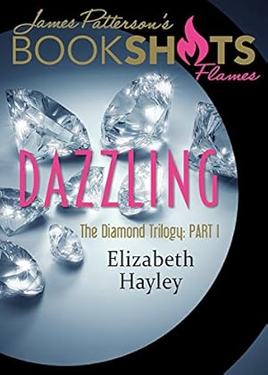 Seller image for Dazzling: The Diamond Trilogy, Book I (BookShots Flames) by Hayley, Elizabeth [Paperback ] for sale by booksXpress