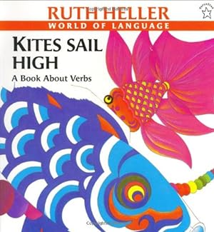 Seller image for Kites Sail High: A Book About Verbs (Explore!) by Heller, Ruth [Paperback ] for sale by booksXpress