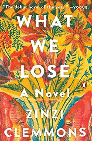 Seller image for What We Lose: A Novel by Clemmons, Zinzi [Paperback ] for sale by booksXpress