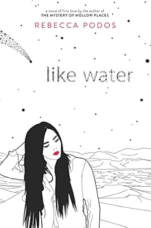 Seller image for Like Water by Podos, Rebecca [Hardcover ] for sale by booksXpress