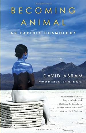 Seller image for Becoming Animal: An Earthly Cosmology by Abram, David [Paperback ] for sale by booksXpress