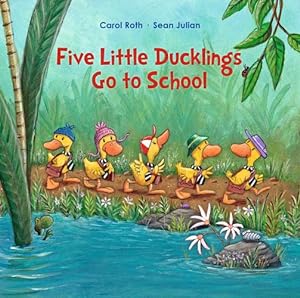 Seller image for Five Little Ducklings Go To School by Roth, Carol [Paperback ] for sale by booksXpress