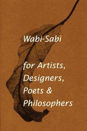 Seller image for Wabi-Sabi for Artists, Designers, Poets & Philosophers by Koren, Leonard [Paperback ] for sale by booksXpress