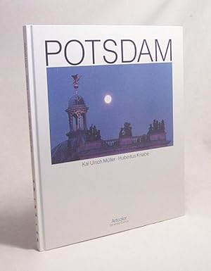 Seller image for Potsdam / Kai Ulrich Mller ; Hubertus Knabe. [Franz. bers.: Michelle Schreyer, engl. bers.: Karen Williams] for sale by Versandantiquariat Buchegger