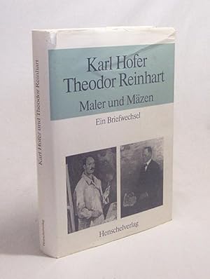 Seller image for Karl Hofer - Theodor Reinhart : Maler und Mzen ; ein Briefwechsel in Auswahl / hrsg. von Ursula u. Gnter Feist for sale by Versandantiquariat Buchegger