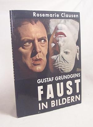 Seller image for Faust in Bildern : Gustaf Grndgens. Nach e. Verfilmung / Rosemarie Clausen. [Dt. Textbearb.: Karl Vibach] for sale by Versandantiquariat Buchegger