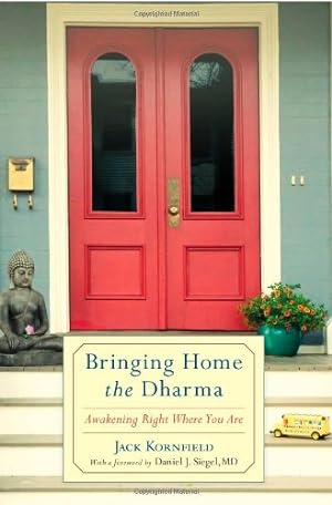 Image du vendeur pour Bringing Home the Dharma: Awakening Right Where You Are by Kornfield, Jack [Paperback ] mis en vente par booksXpress