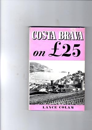 Seller image for The Costa Brava on 25 for sale by Gwyn Tudur Davies