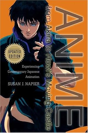 Immagine del venditore per Anime from Akira to Howl's Moving Castle: Experiencing Contemporary Japanese Animation by Napier, Susan J. [Paperback ] venduto da booksXpress