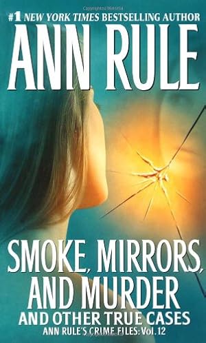 Seller image for Smoke, Mirrors, and Murder: And Other True Cases by Rule, Ann [Mass Market Paperback ] for sale by booksXpress