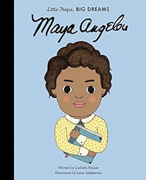 Seller image for Maya Angelou (Little People, BIG DREAMS) by Kaiser, Lisbeth [Hardcover ] for sale by booksXpress