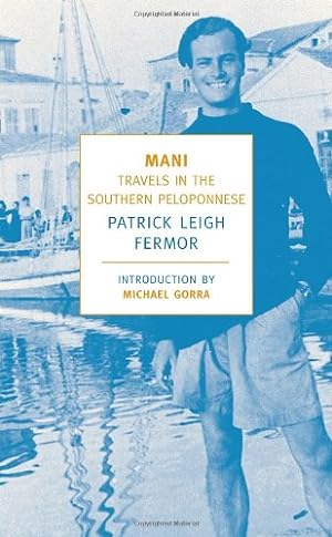 Seller image for Mani: Travels in the Southern Peloponnese (New York Review Books Classics) by Leigh Fermor, Patrick [Paperback ] for sale by booksXpress