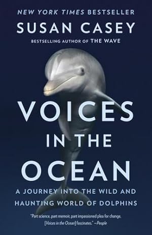 Immagine del venditore per Voices in the Ocean: A Journey into the Wild and Haunting World of Dolphins by Casey, Susan [Paperback ] venduto da booksXpress