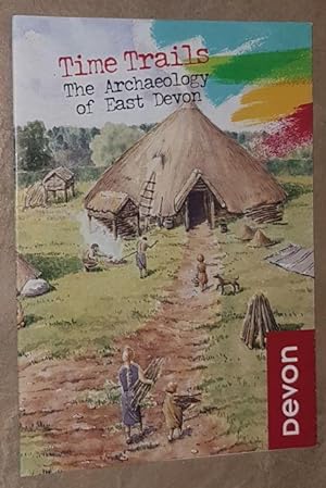 Immagine del venditore per Time Trails: the archaeology of East Devon venduto da Nigel Smith Books