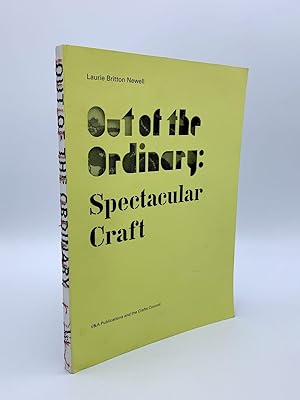 Seller image for Out of the Ordinary: Spectacular Craft for sale by Riverrun Books & Manuscripts, ABAA