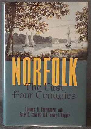 NORFOLK: THE FIRST FOUR CENTURIES