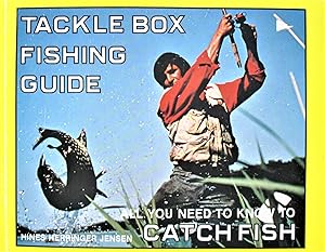Tackle Box Fishing Guide. All You Need to Know to Catch Fish