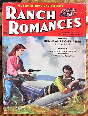 Gunhawks Don't Retire. Short Story in Ranch Romances Volume 194 Number 3,October 21, 1955.