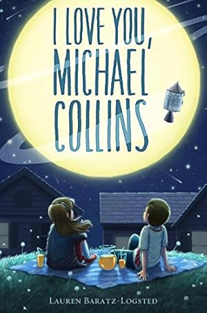 Seller image for I Love You, Michael Collins by Baratz-Logsted, Lauren [Paperback ] for sale by booksXpress