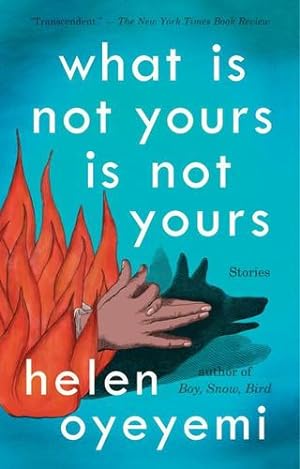 Immagine del venditore per What Is Not Yours Is Not Yours by Oyeyemi, Helen [Paperback ] venduto da booksXpress