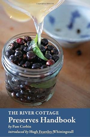 Seller image for The River Cottage Preserves Handbook (River Cottage Handbooks) by Corbin, Pam [Hardcover ] for sale by booksXpress