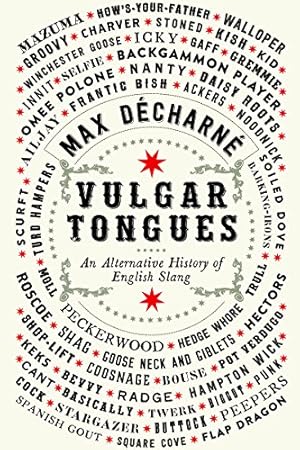 Seller image for Vulgar Tongues: An Alternative History of English Slang by Décharné, Max [Paperback ] for sale by booksXpress