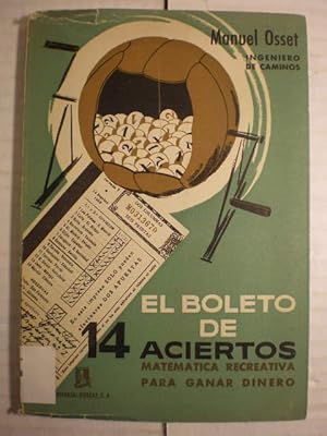 El Boleto de Catorce Aciertos. Matemática recreativa para ganar dinero