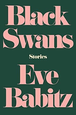 Seller image for Black Swans: Stories by Babitz, Eve [Paperback ] for sale by booksXpress