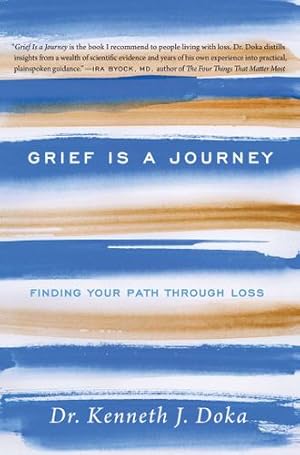 Seller image for Grief Is a Journey: Finding Your Path Through Loss by Doka, Dr. Kenneth J. [Paperback ] for sale by booksXpress