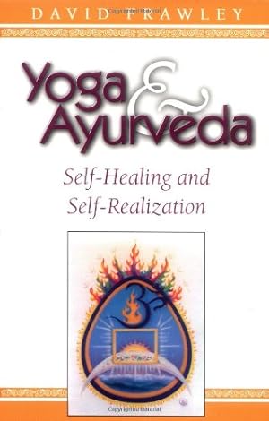 Immagine del venditore per Yoga & Ayurveda: Self-Healing and Self-Realization by Frawley, David Dr. [Paperback ] venduto da booksXpress