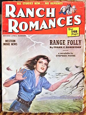 Range Folly. Novelette in Ranch Romances Volume 171 Number 2, April 11, 1952
