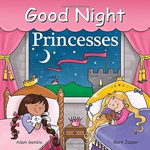 Seller image for Good Night Princesses (Good Night Our World) by Gamble, Adam, Jasper, Mark [Board book ] for sale by booksXpress