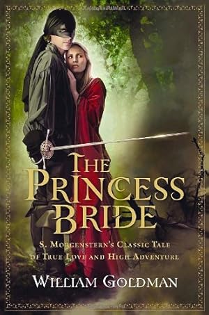 Bild des Verkufers fr The Princess Bride: S. Morgenstern's Classic Tale of True Love and High Adventure by William Goldman [Paperback ] zum Verkauf von booksXpress