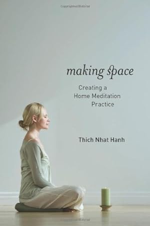 Image du vendeur pour Making Space: Creating a Home Meditation Practice by Nhat Hanh, Thich [Paperback ] mis en vente par booksXpress