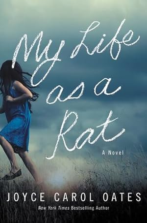 Seller image for My Life as a Rat: A Novel by Oates, Joyce Carol [Hardcover ] for sale by booksXpress