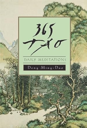 Seller image for 365 Tao: Daily Meditations by Deng, Ming-Dao [Paperback ] for sale by booksXpress