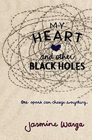 Immagine del venditore per My Heart and Other Black Holes by Warga, Jasmine [Hardcover ] venduto da booksXpress