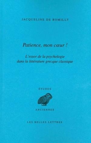 Patience mon cur ! L'essor de la psychologie dans la littérature grecgue classique